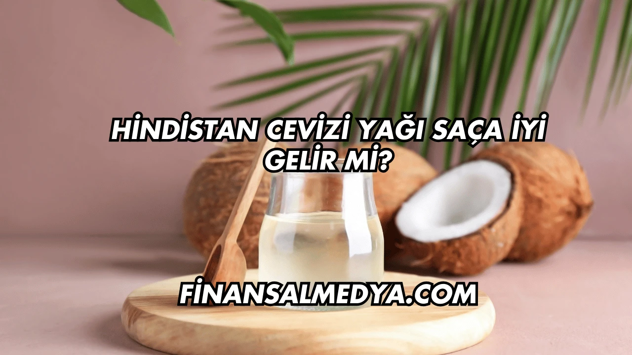 Hindistan Cevizi Yağı Saça İyi Gelir mi?