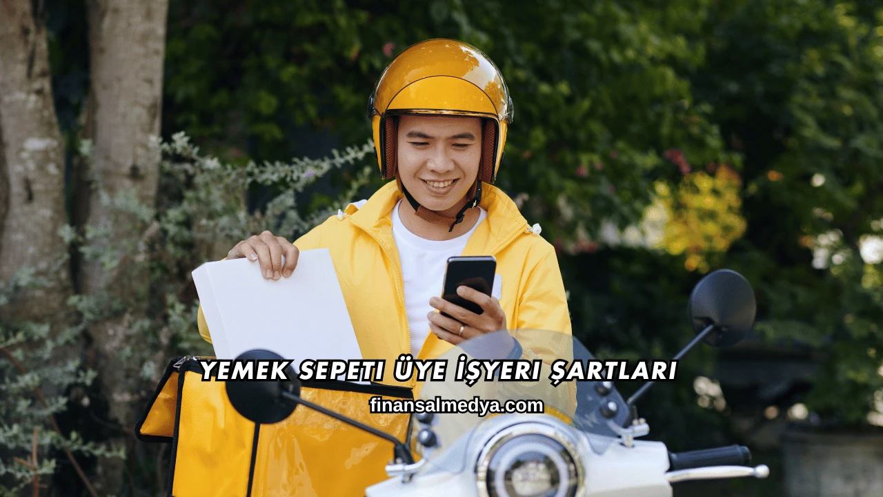 Yemek Sepeti Üye İşyeri Şartları