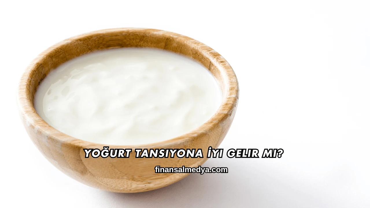 Yoğurt Tansiyona İyi Gelir mi?