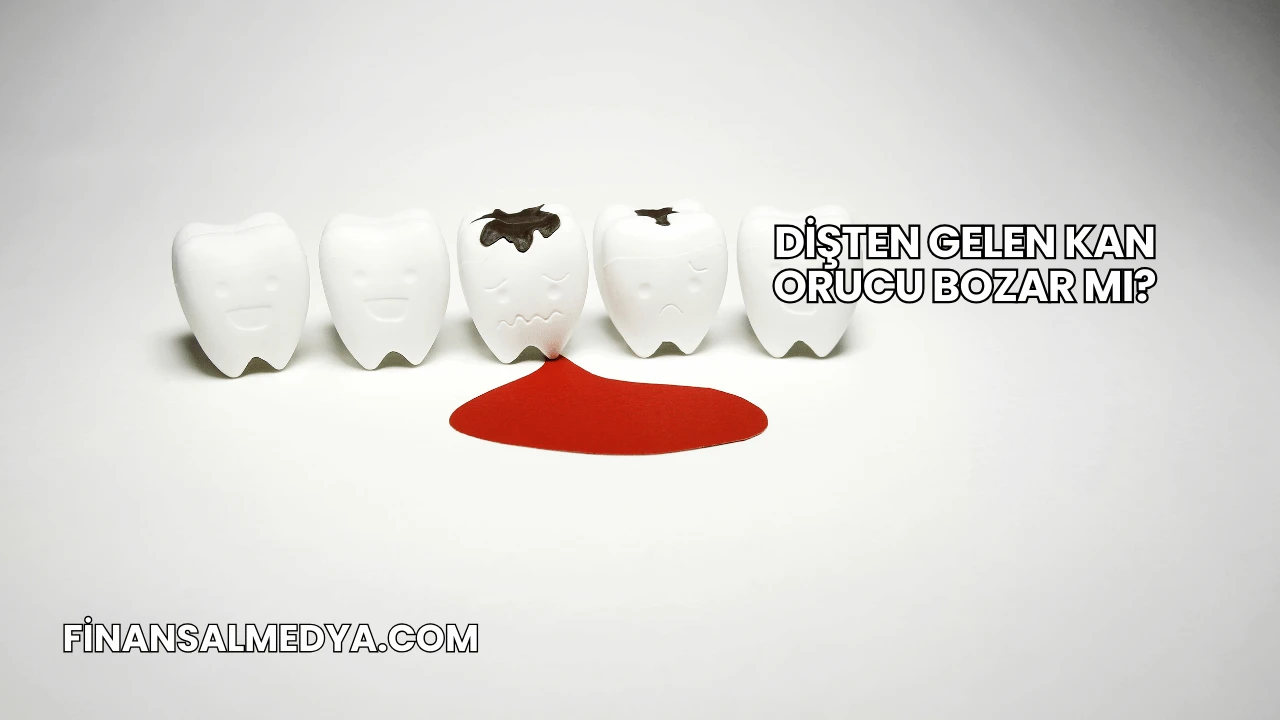 Dişten Gelen Kan Orucu Bozar mı?