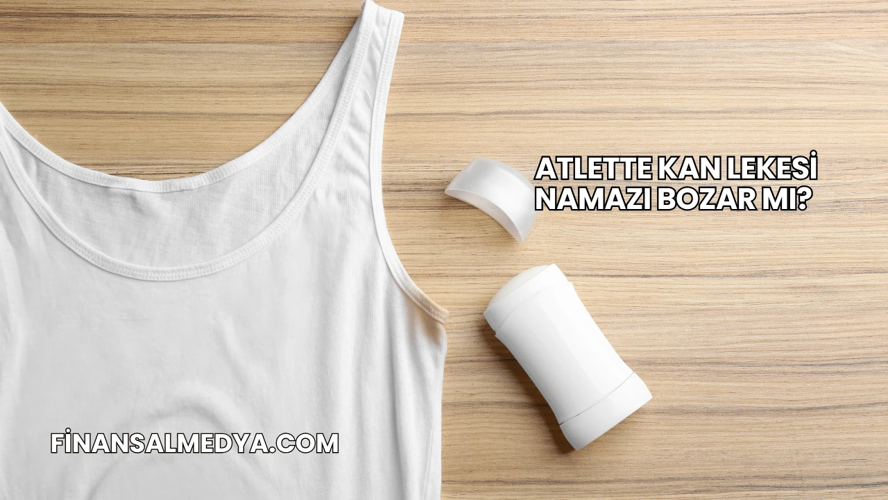 Atlette Kan Lekesi Namazı Bozar mı?