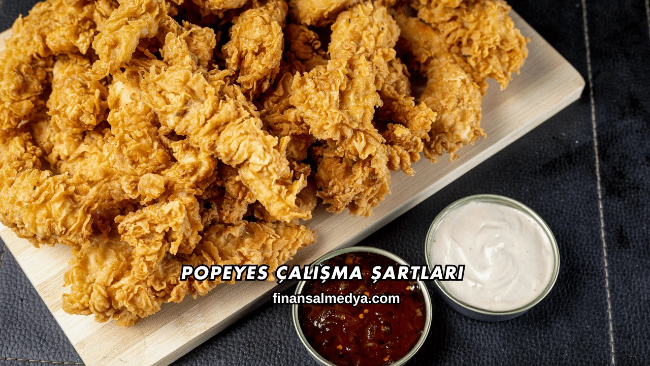 Popeyes Çalışma Şartları