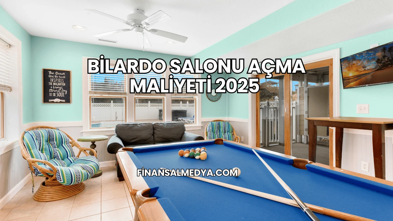 Bilardo Salonu Açma Maliyeti 2025