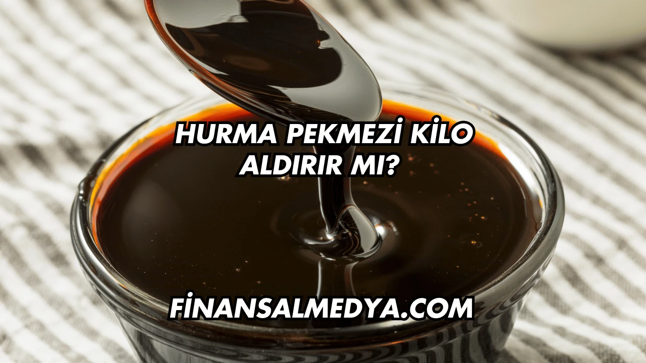Hurma Pekmezi Kilo Aldırır mı?