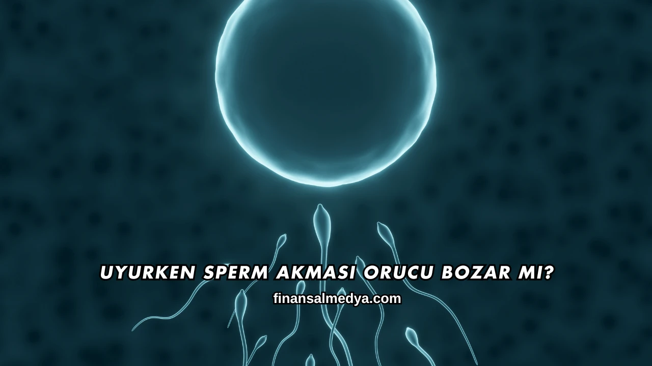 Uyurken Sperm Akması Orucu Bozar mı?