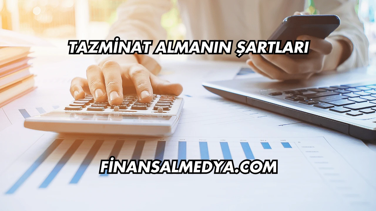 Tazminat Almanın Şartları