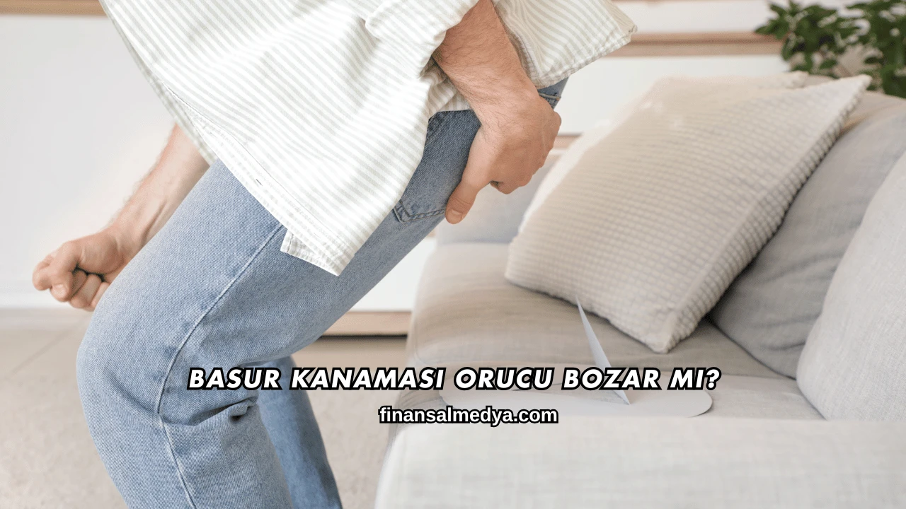 Basur Kanaması Orucu Bozar mı?