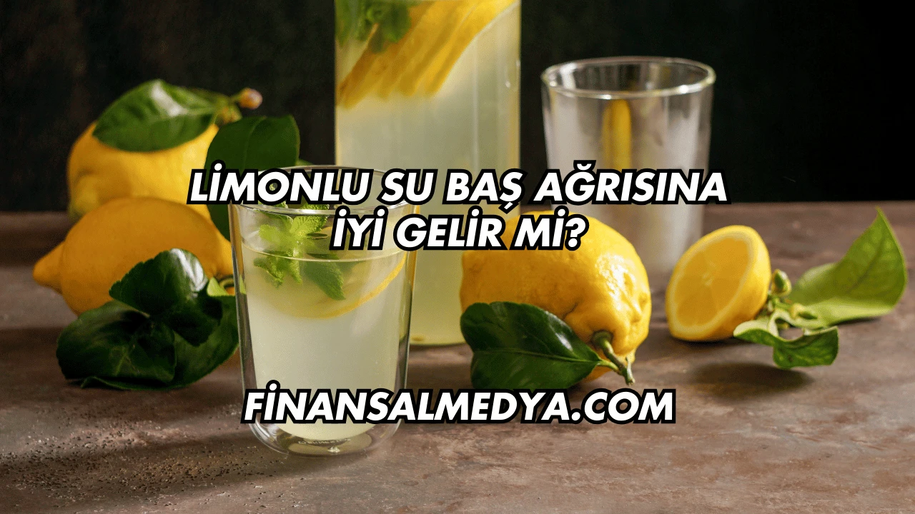 Limonlu Su Baş Ağrısına İyi Gelir mi?