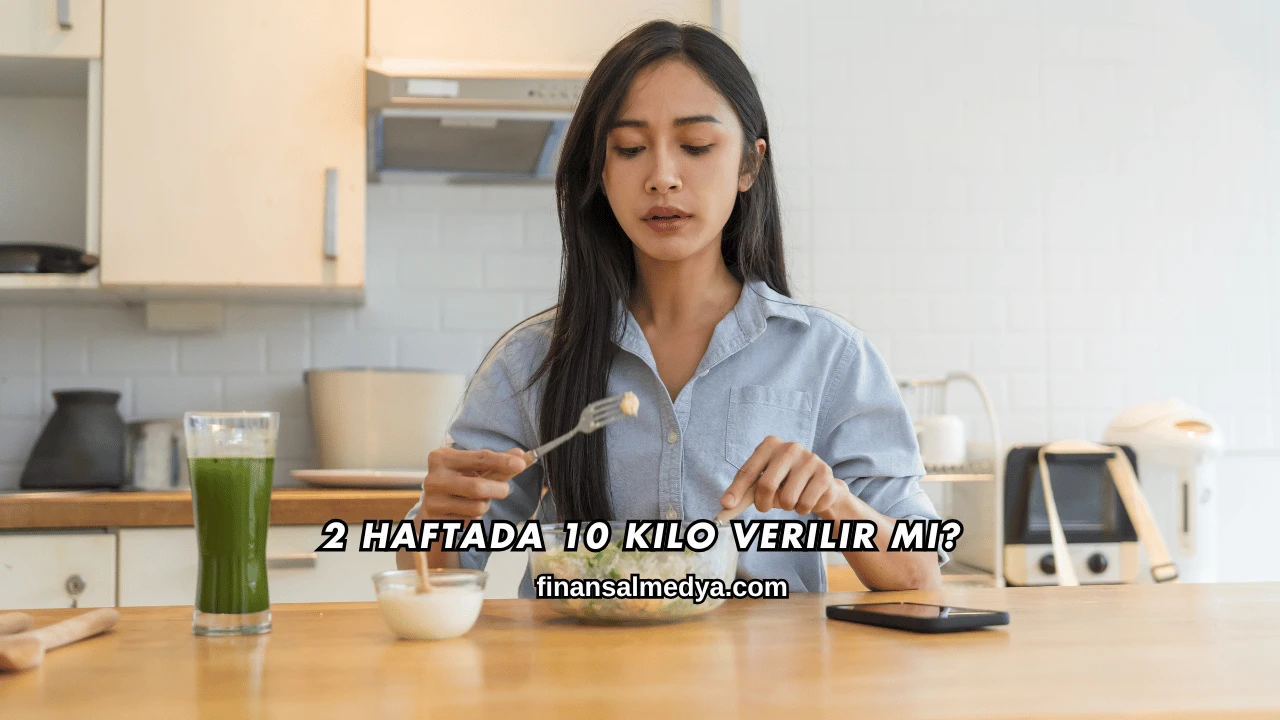 2 Haftada 10 Kilo Verilir mi?
