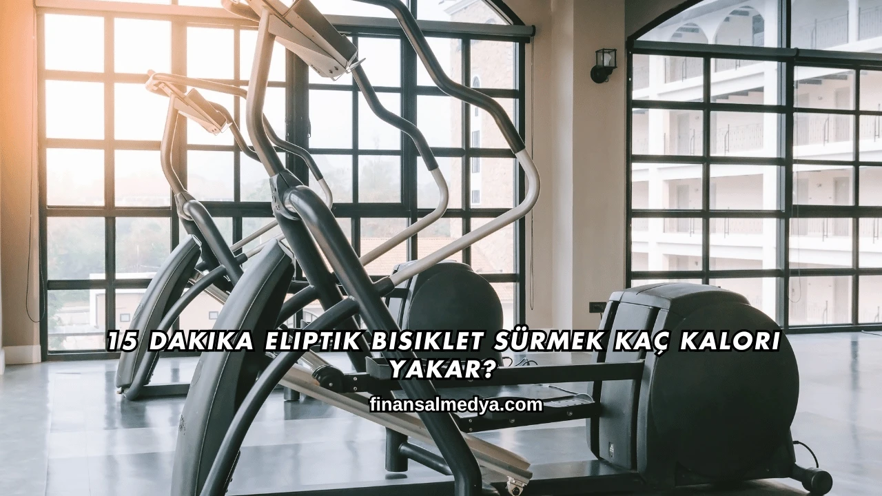 15 Dakika Eliptik Bisiklet Sürmek Kaç Kalori Yakar?