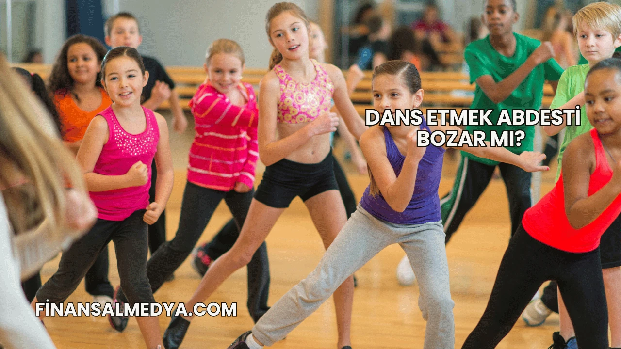 Dans Etmek Abdesti Bozar mı?