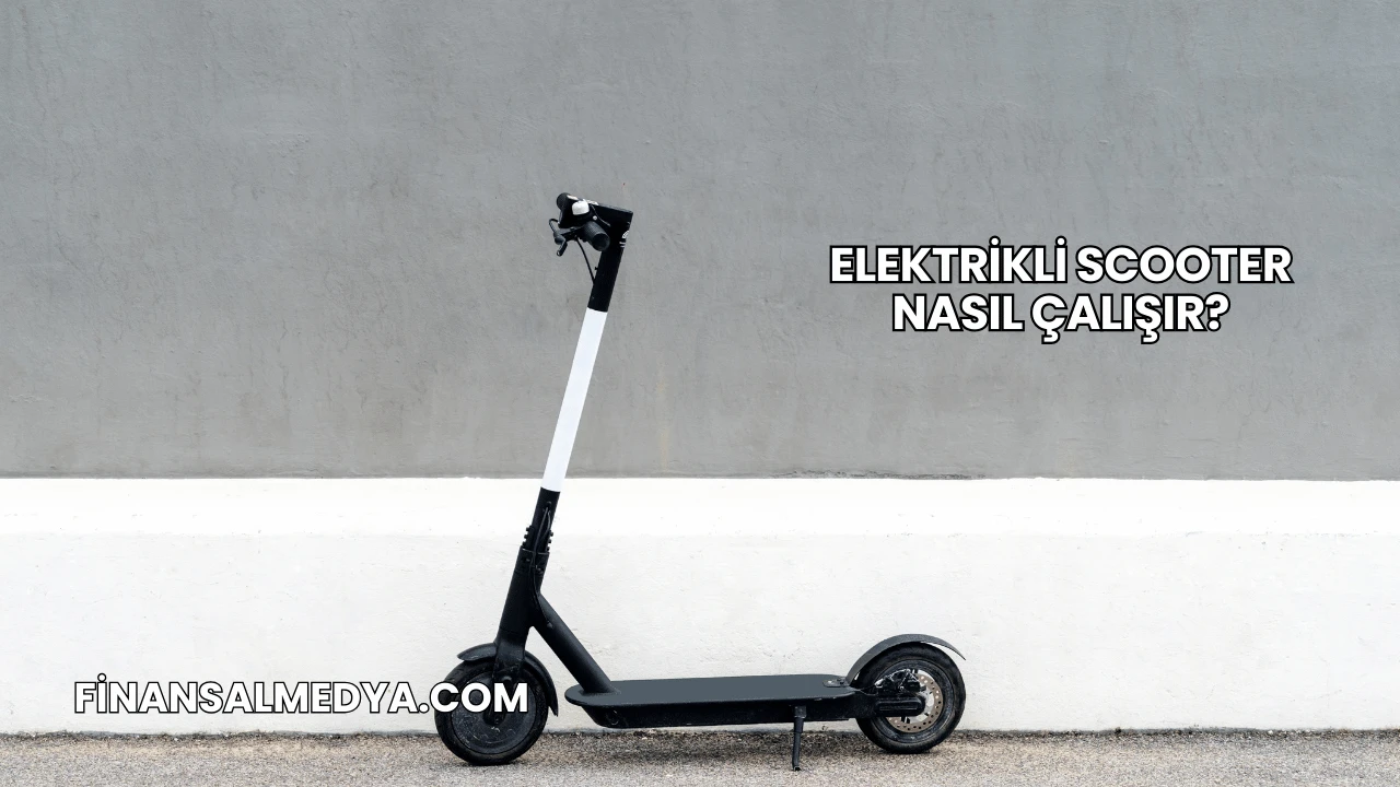 Elektrikli Scooter Nasıl Çalışır?