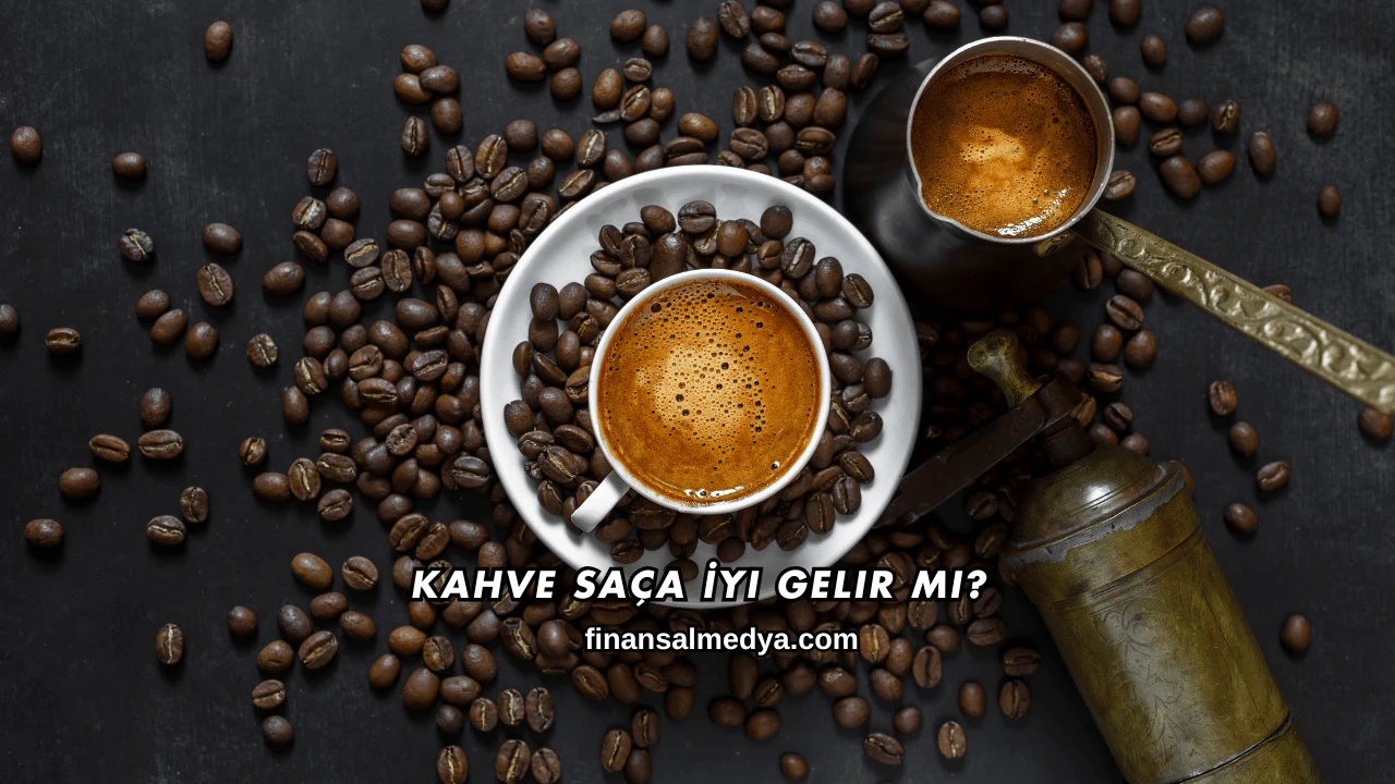 Kahve Saça İyi Gelir mi?