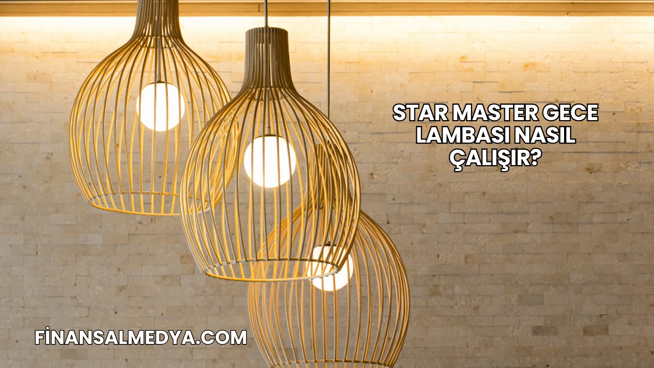 Star Master Gece Lambası Nasıl Çalışır?