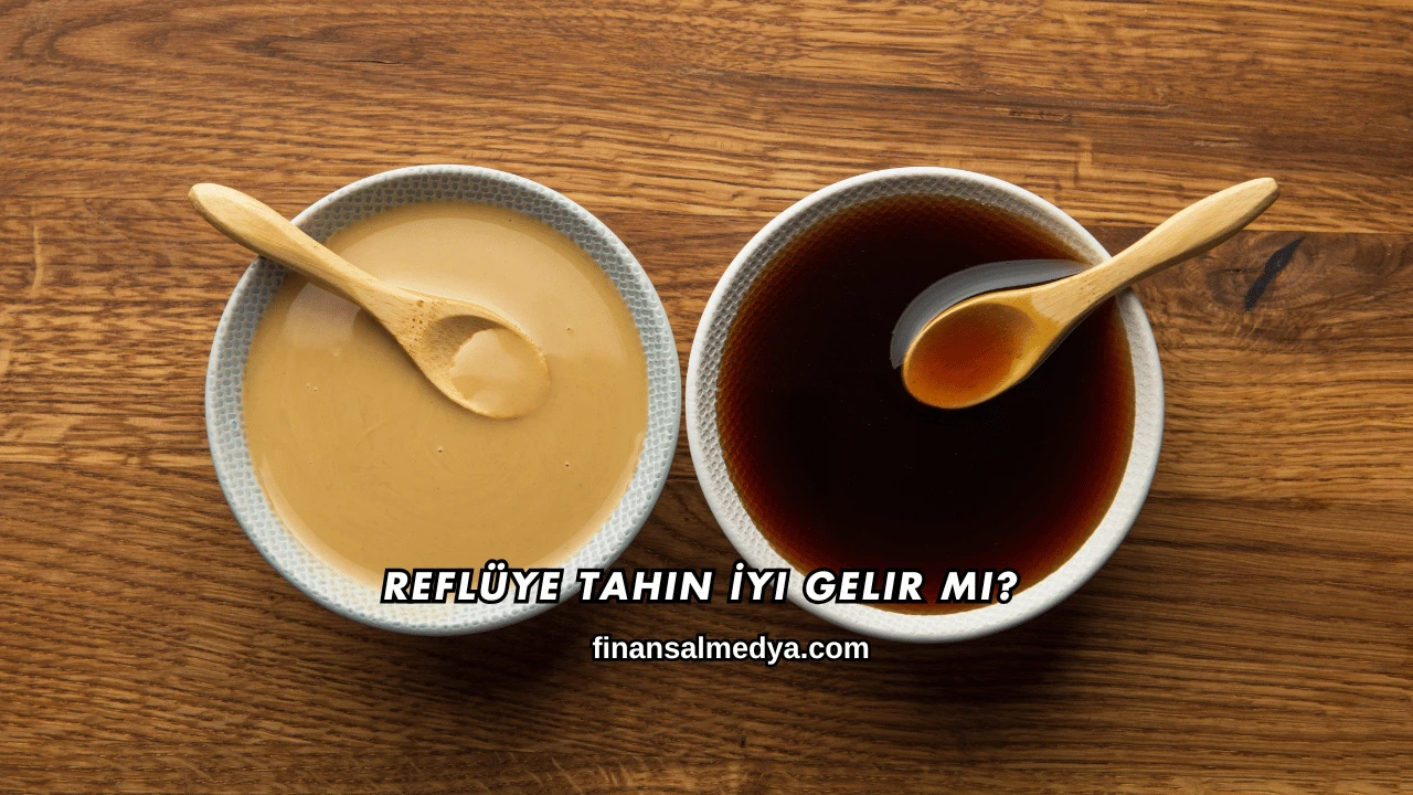 Reflüye Tahin İyi Gelir mi?
