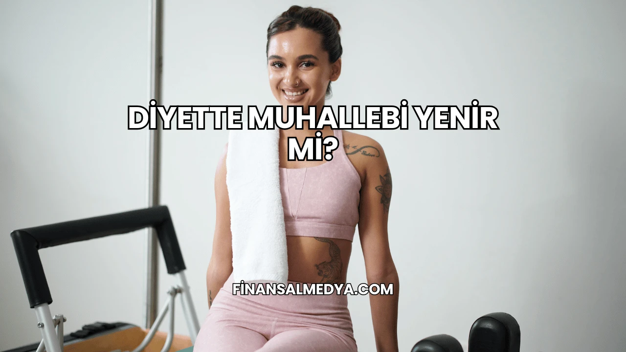 Diyette Muhallebi Yenir mi?