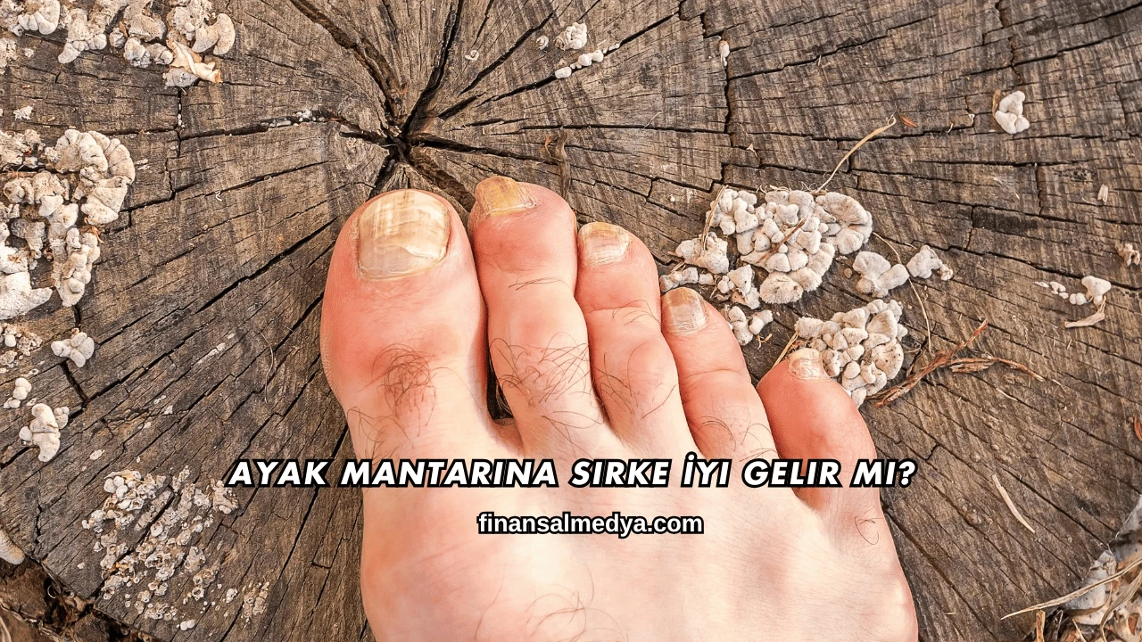 Ayak Mantarına Sirke İyi Gelir mi?