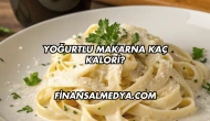 Yoğurtlu Makarna Kaç Kalori?