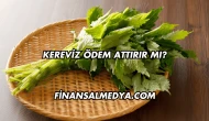 Kereviz Ödem Attırır mı?