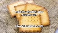 Petibör Bisküvi Kilo Aldırır mı?