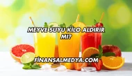Meyve Suyu Kilo Aldırır mı?