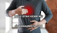 Reflü İştah Keser mi?