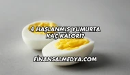 4 Haşlanmış Yumurta Kaç Kalori?