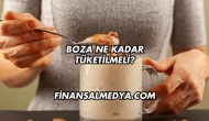 Boza Ne Kadar Tüketilmeli?