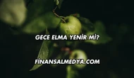 Gece Elma Yenir mi?