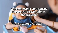 Bebek Maması Ne Kadar Sürede Tüketilmeli?