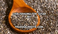 Chia Tohumu Tok Tutar mı?