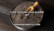 Chia Tohumu Kilo Aldırır mı?