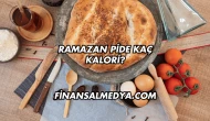 Ramazan Pide Kaç Kalori?