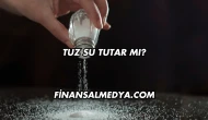 Tuz Su Tutar mı?
