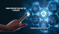 IMM Sigortası Ne İşe Yarar?