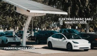 Elektrikli Araç Şarj Maliyeti 2025