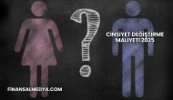 Cinsiyet Değiştirme Maliyeti 2025