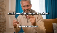 Aferin Burun Akıntısına İyi Gelir mi?