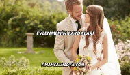 Evlenmenin Faydaları