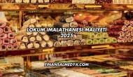 Lokum İmalathanesi Maliyeti 2025
