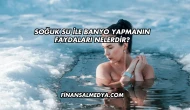 Soğuk Su İle Banyo Yapmanın Faydaları Nelerdir?