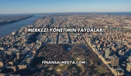 Merkezi Yönetimin Faydaları