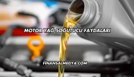 Motor Yağ Soğutucu Faydaları