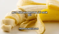 Muz Mide Bulantısına İyi Gelir mi?