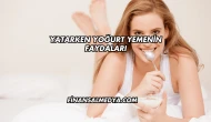 Yatarken Yoğurt Yemenin Faydaları