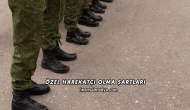 Özel Harekatçı Olma Şartları