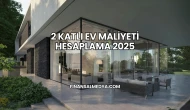 2 Katlı Ev Maliyeti Hesaplama 2025
