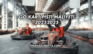 Go Kart Pisti Maliyeti 2025
