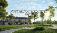 Çiftlik Evi Yapım Maliyeti 2025