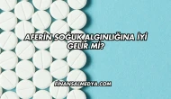 Aferin Soğuk Algınlığına İyi Gelir mi?